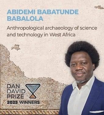 Nigerian research archaeologist wins $300,000 Dan David Prize Award